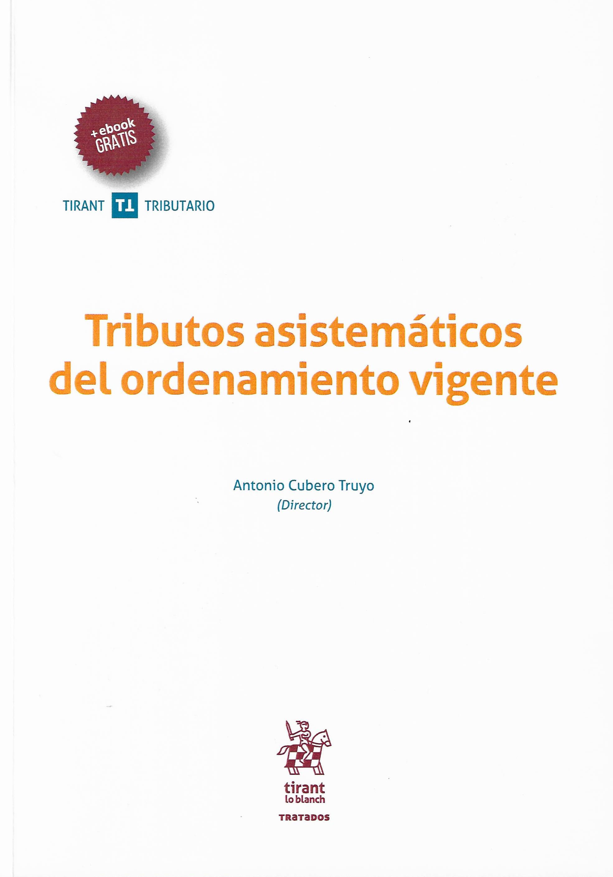 Imagen de portada del libro Tributos asistemáticos del ordenamiento vigente