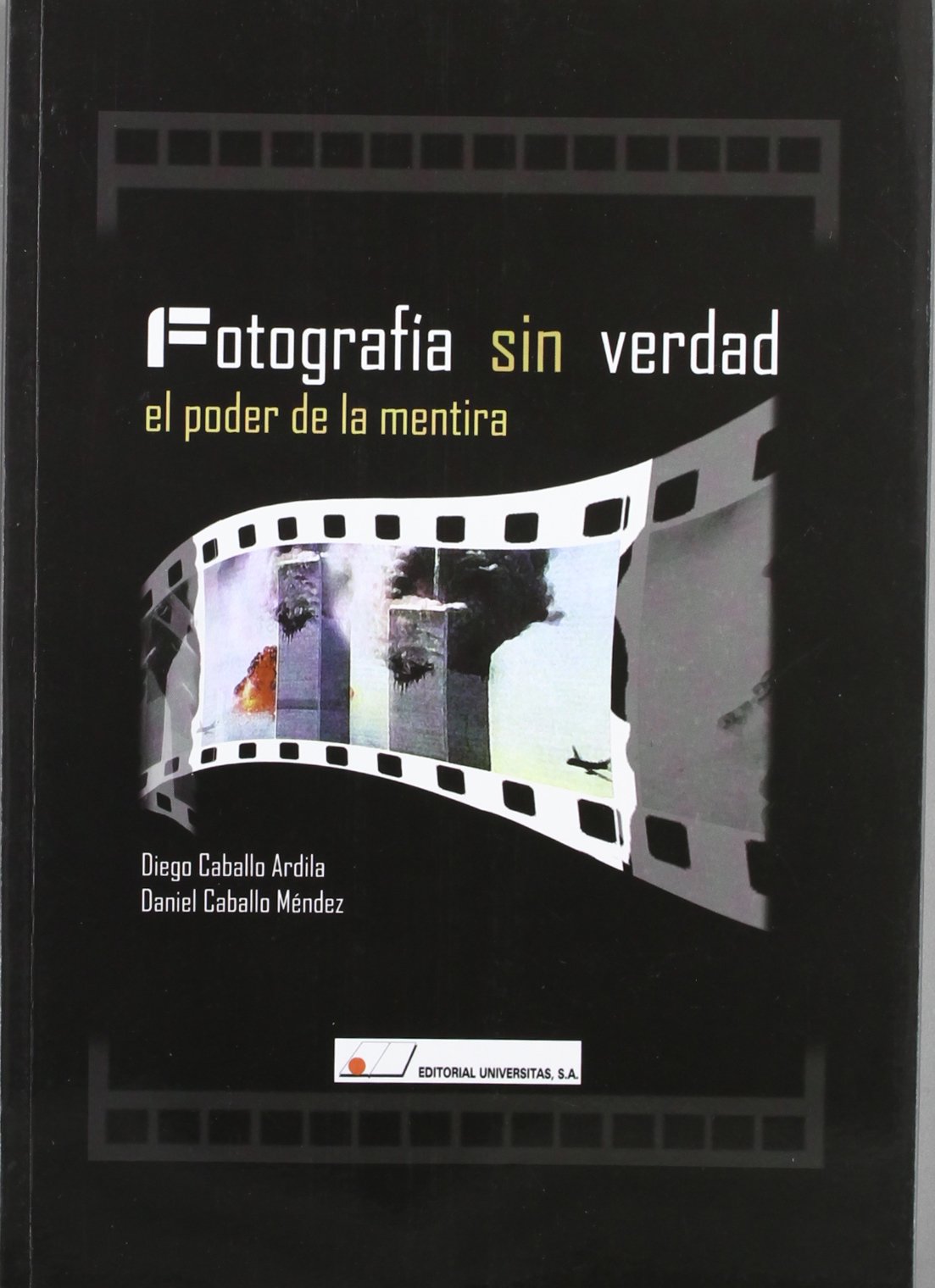 Imagen de portada del libro Fotografía sin verdad