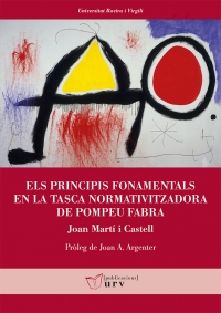 Imagen de portada del libro Els principis fonamentals en la tasca normativitzadora de Pompeu Fabra