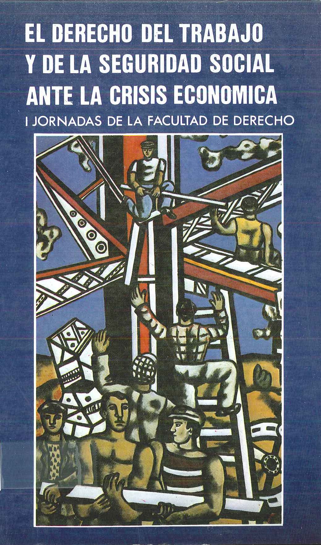 Imagen de portada del libro El derecho del trabajo y de la seguridad social ante la crisis económica