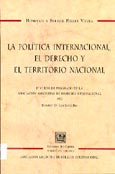Imagen de portada del libro La política internacional, el derecho y el territorio nacional : IIº curso de posgrado de la Asociación argentina de derecho internacional, 1997