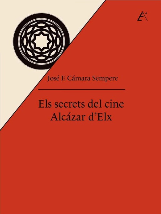 Imagen de portada del libro Els secrets del cine Alcázar d'Elx