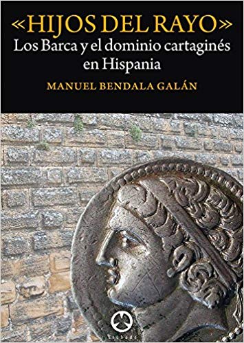 Imagen de portada del libro "Hijos del Rayo" Los Barca y el dominio cartaginés en Hispania