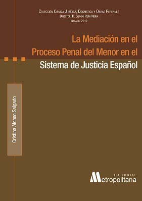 Imagen de portada del libro La mediación en el proceso penal del menor en el sistema de justicia español