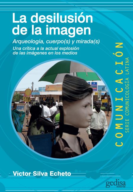 Imagen de portada del libro La desilusión de la imagen