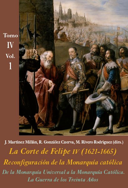 Imagen de portada del libro La Corte de Felipe IV (1621-1665). Reconfiguración de la Monarquía católica