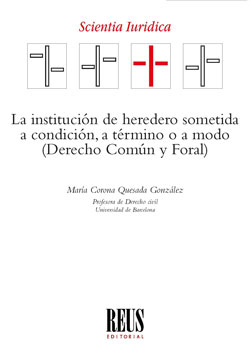 Imagen de portada del libro La institución de heredero sometida a condición, a término o a modo