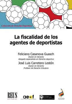 Imagen de portada del libro La fiscalidad de los agentes de deportistas