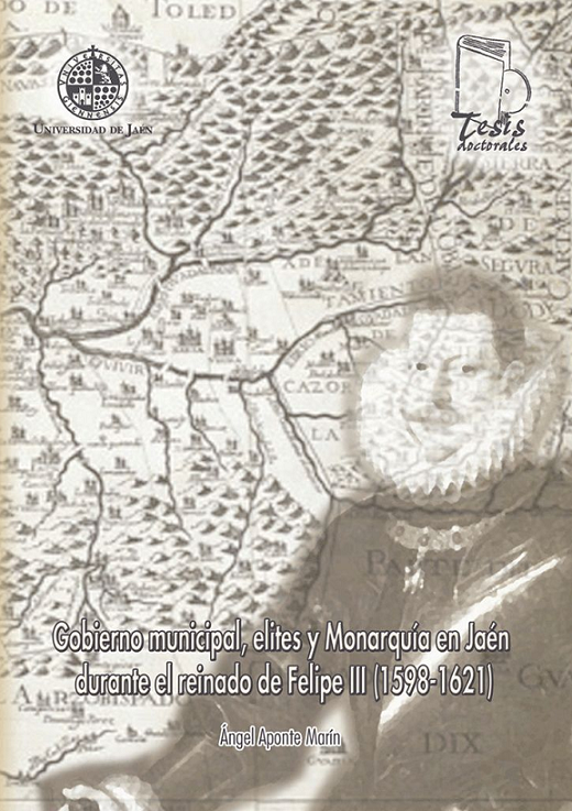 Imagen de portada del libro Gobierno municipal, élites y monarquía en Jaén durante el reinado de Felipe III (1598-1621)