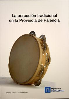 Imagen de portada del libro La percusión tradicional en la Provincia de Palencia