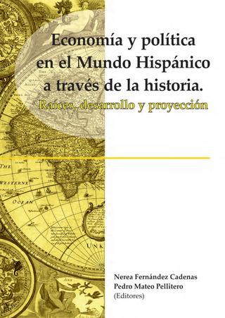 Imagen de portada del libro Economía y política en el Mundo Hispánico a través de la historia