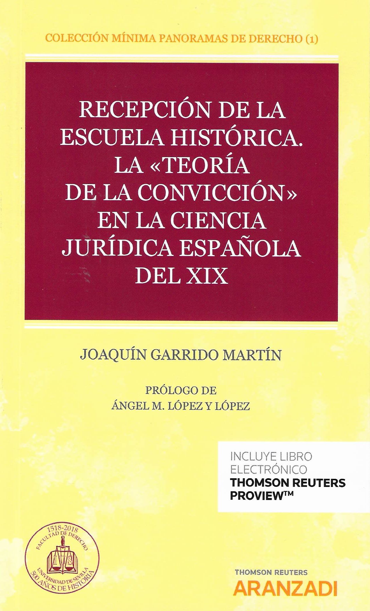 Imagen de portada del libro Recepción de la escuela histórica. La "teoría de la convicción" en la ciencia jurídica española del XIX