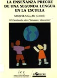 Imagen de portada del libro La enseñanza precoz de una segunda lengua en la escuela : [ponencias y comunicaciones presentadas en el XIX Seminario Internacional sobre "Lengua y Educación" celebrado en Sotges 1994]