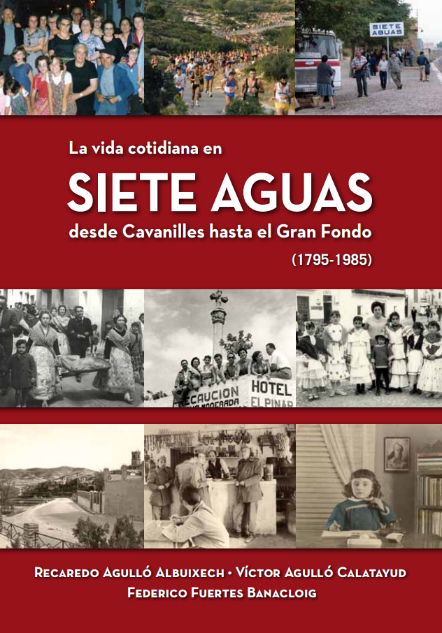 Imagen de portada del libro La vida cotidiana en Siete Aguas desde Cavanilles hasta el Gran Fondo (1795-1985).