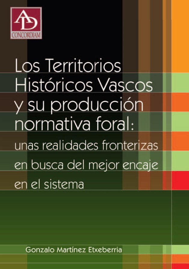 Imagen de portada del libro Los territorios históricos vascos y su producción normativa foral