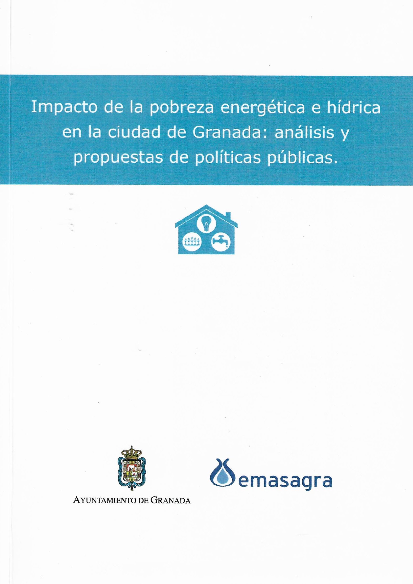 Imagen de portada del libro Impacto de la pobreza energética e hídrica en la ciudad de Granada: análisis y propuestas de políticas públicas