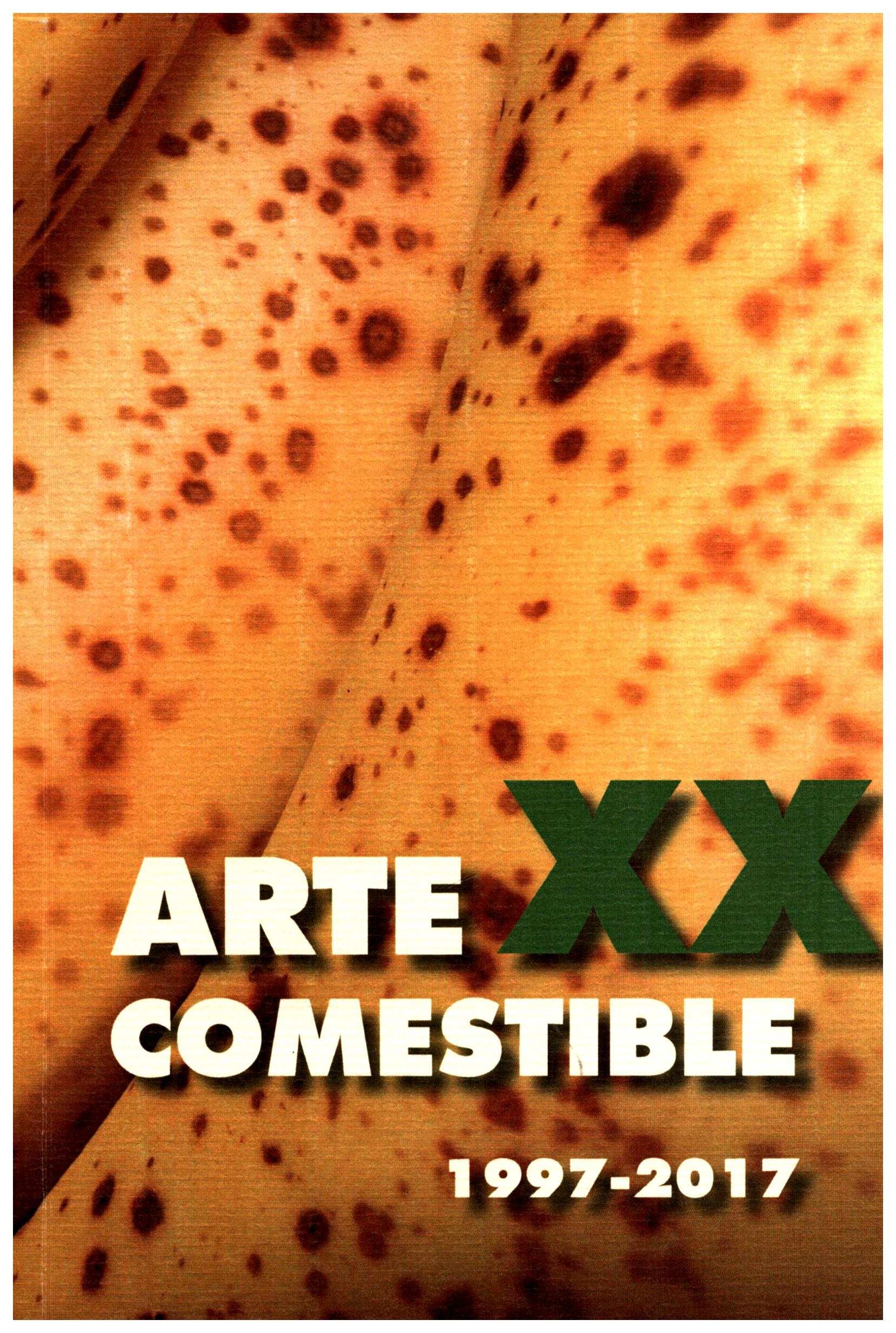 Imagen de portada del libro XX Arte Comestible: 1997-2017