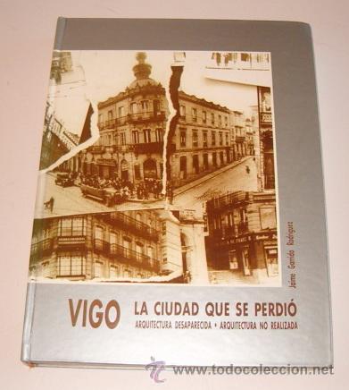 Imagen de portada del libro Vigo, la ciudad que se perdió