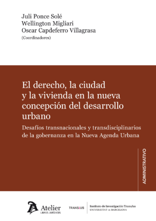 Imagen de portada del libro El derecho, la ciudad y la vivienda en la nueva concepción del desarrollo urbano