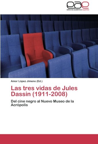 Imagen de portada del libro Las tres vidas de Jules Dassin (1911-2008)