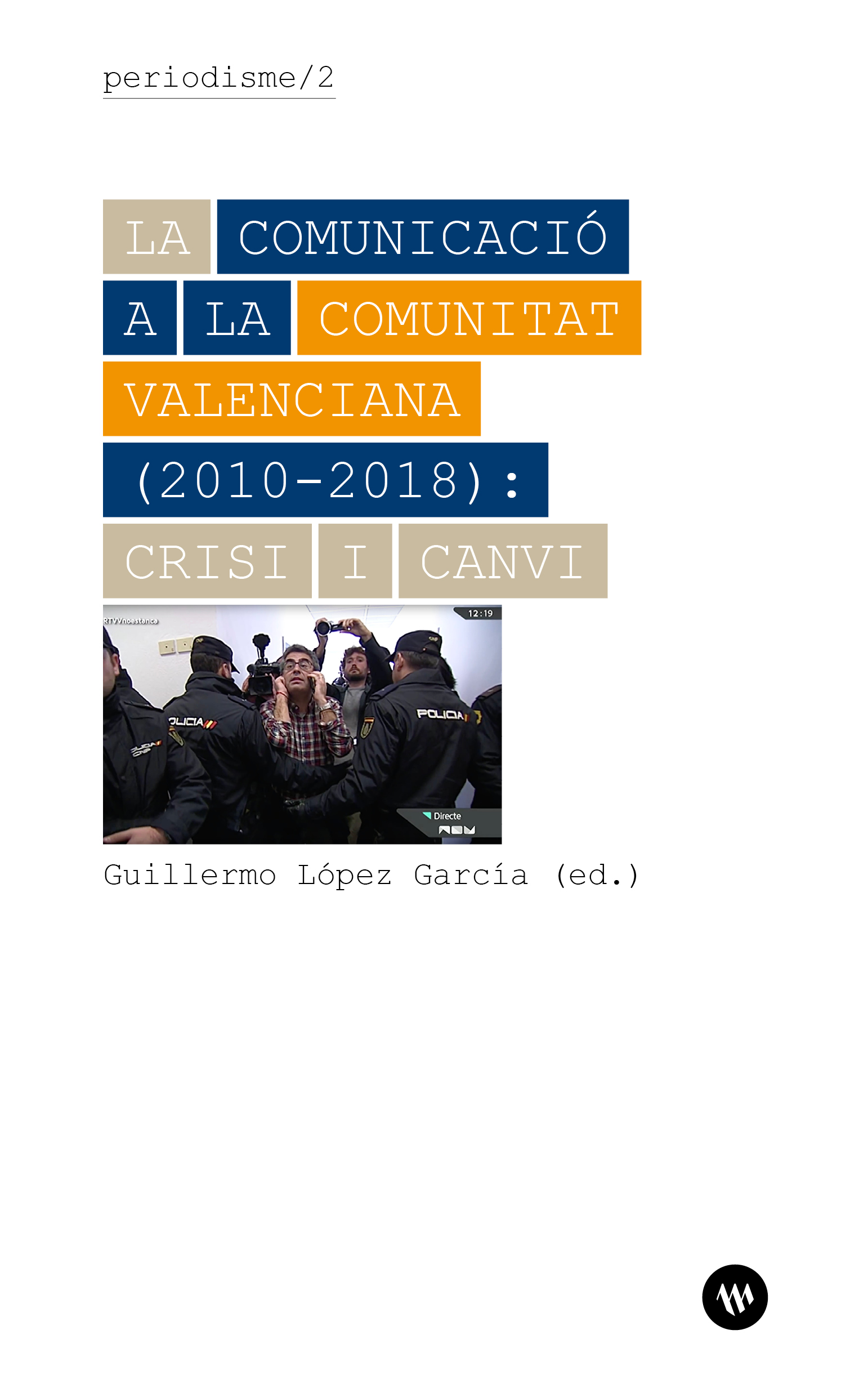 Imagen de portada del libro La comunicació a la Comunitat Valenciana (2010-2018)