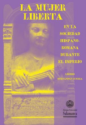 Imagen de portada del libro La mujer liberta en la sociedad hispano-romana durante el Imperio