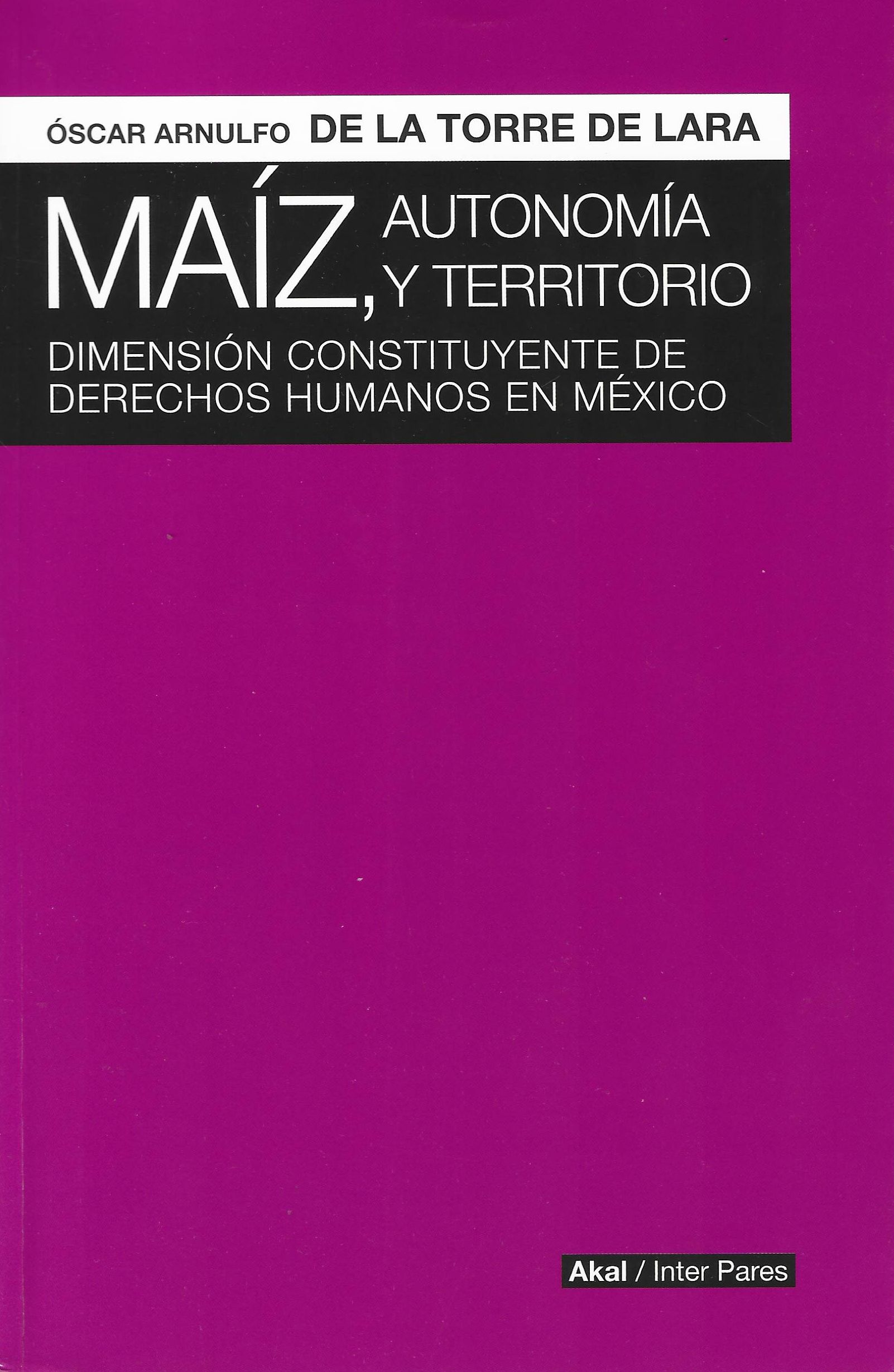 Imagen de portada del libro Maíz, autonomía y territorio