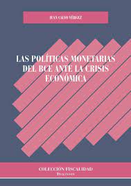 Imagen de portada del libro Las políticas monetarias del BCE ante la crisis económica