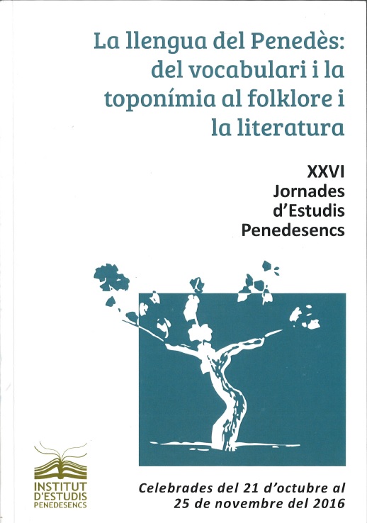 Imagen de portada del libro La llengua del Penedès: del vocabulari i la toponímia al folklore i la literatura