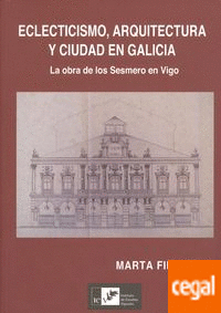 Imagen de portada del libro Eclecticismo, arquitectura y ciudad en Galicia