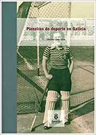 Imagen de portada del libro Pioneiras do deporte en Galicia