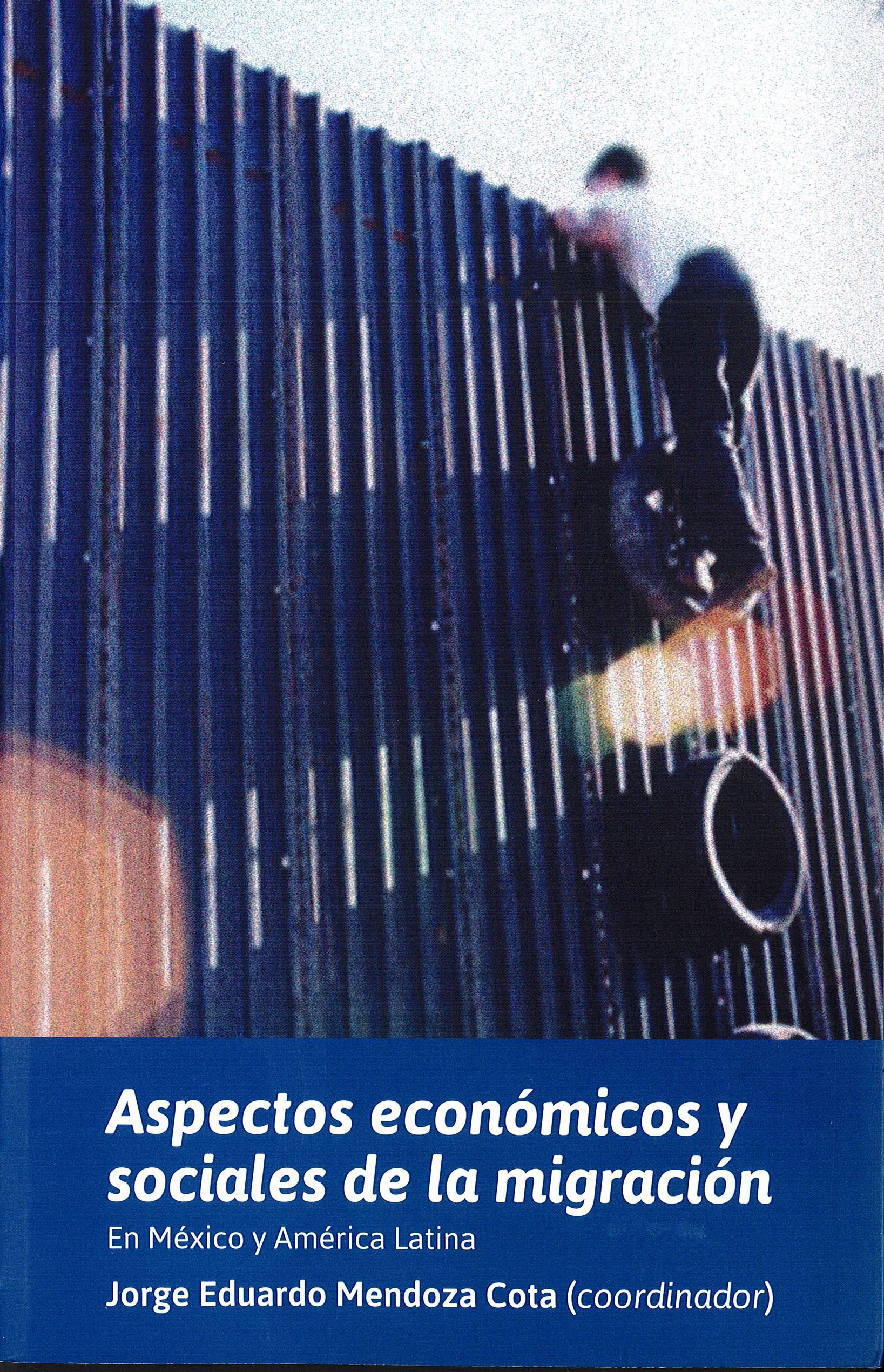 Imagen de portada del libro Aspectos económicos y sociales de la migración en México y América Latina