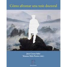 Imagen de portada del libro Cómo afrontar una tesis doctoral