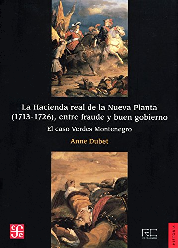 Imagen de portada del libro La Hacienda real de la Nueva Planta (1713-1726), entre el fraude y buen gobierno