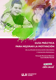 Imagen de portada del libro Guía práctica para mejorar la motivación del alumnado de Educación Secundaria y Formación Profesional