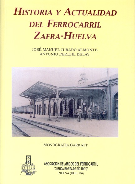 Imagen de portada del libro Historia y actualidad del ferrocarril Zafra-Huelva