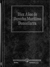 Imagen de portada del libro Diez años de Derecho Marítimo donostiarra