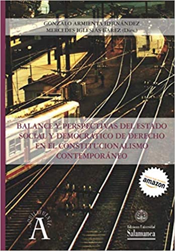 Imagen de portada del libro Balance y perspectivas del estado social y democrático de derecho en el constitucionalismo contemporáneo
