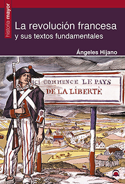 Imagen de portada del libro La revolución francesa y sus textos fundamentales