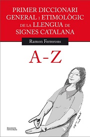 Imagen de portada del libro Primer diccionari general i etimològic de la llengua de signes catalana