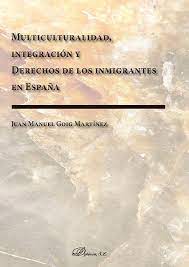 Imagen de portada del libro Multiculturalidad, integración y derechos de los inmigrantes en España