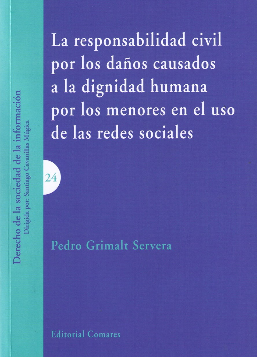 Imagen de portada del libro La responsabilidad civil por los daños causados a la dignidad humana por los menores en el uso de las redes sociales