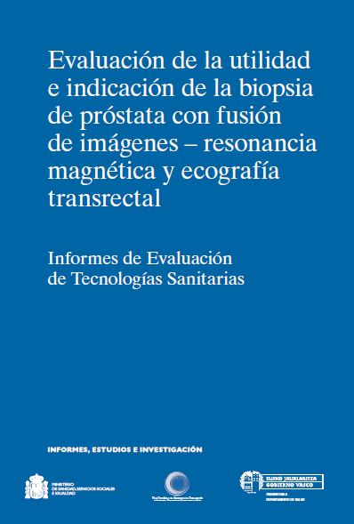 Imagen de portada del libro Evaluación de la utilidad e indicación de la biopsia de próstata con fusión de imágenes-resonancia magnética y ecografía transrectal