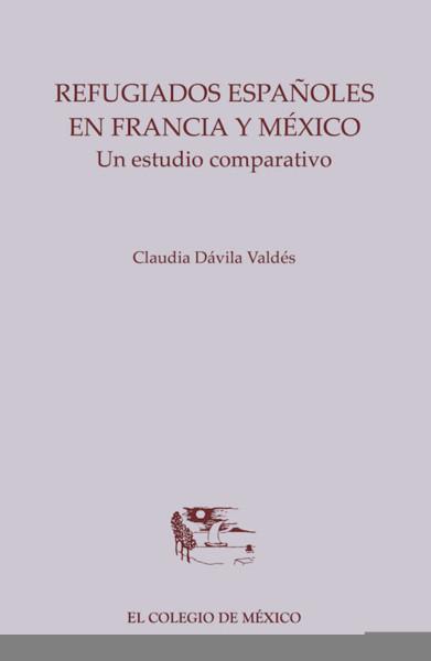 Imagen de portada del libro Refugiados españoles en Francia y México. Un estudio comparativo