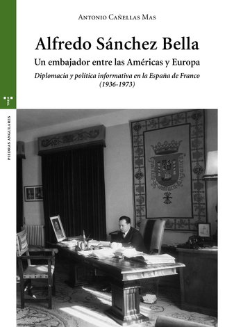 Imagen de portada del libro Alfredo Sánchez Bella, un embajador entre las Américas y Europa