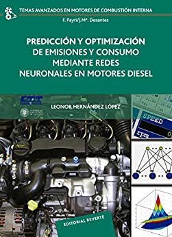 Imagen de portada del libro Predicción y optimización de emisores y consumo mediante redes neuronales en motores Diesel