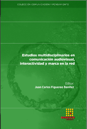 Imagen de portada del libro Estudios multidisciplinarios en comunicación audiovisual, interactividad y marca en la red