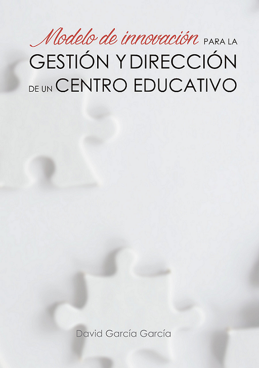 Imagen de portada del libro Modelo de innovación para la gestión y dirección de un centro educativo