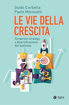 Imagen de portada del libro Le vie della crescita. Corporate strategy e diversificazione del business