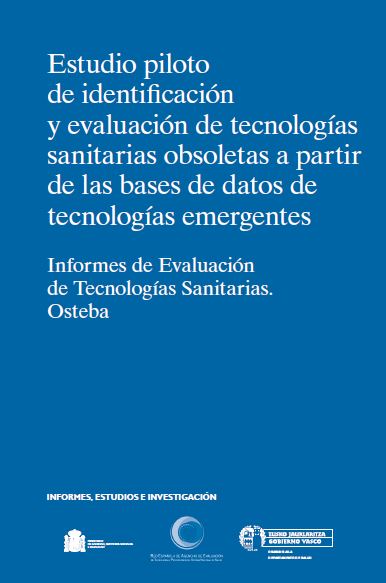 Imagen de portada del libro Estudio piloto de identificación y evaluación de tecnologías sanitarias obsoletas a partir de las bases de datos de tecnologías emergentes